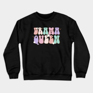 Retro Groovy Drama Queen Funny Melodramatic Person Crewneck Sweatshirt